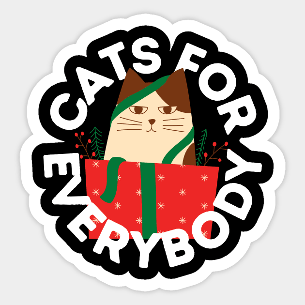 Cats for Everybody The Gift of Cat Cute Gift for Cat Owners and Cat Lovers Sticker by nathalieaynie